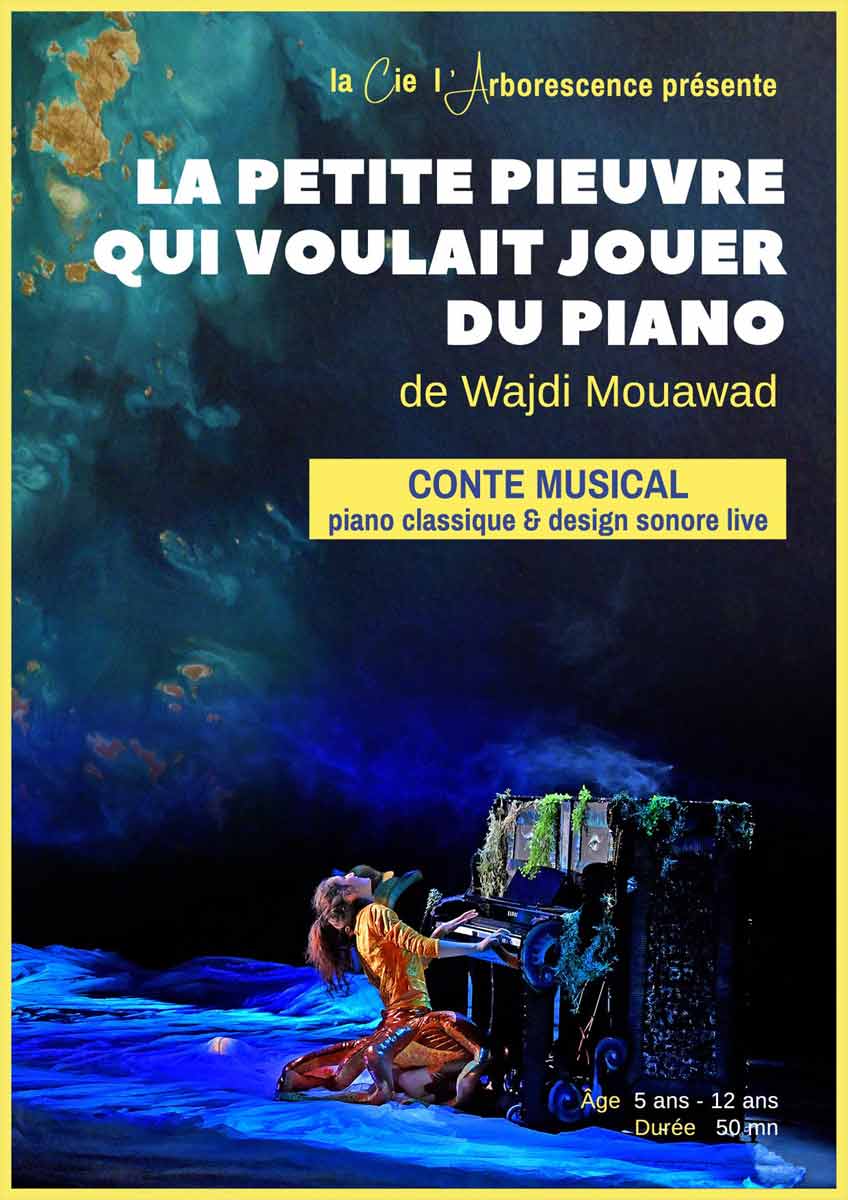 LA PETITE PIEUVRE QUI VOULAIT JOUER DU PIANO - De Wajdi MOUAWAD